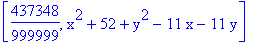 [437348/999999, x^2+52+y^2-11*x-11*y]